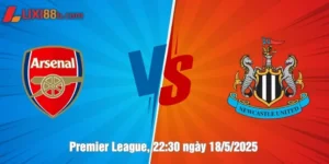 arsenal vs newcastle ngày 18/5/2025