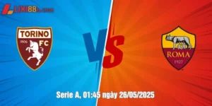 nhận định Torino vs AS Roma ngày 26/5/2025