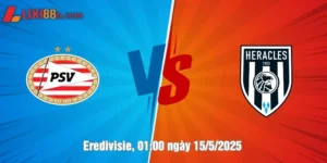 psv vs heracles ngày 15/5/2025