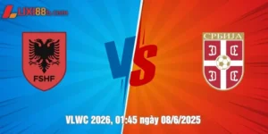 nhận định albania vs serbia ngày 08/6/2025