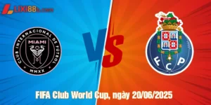 Nhận định Inter Miami vs FC Porto ngày 20/06/2025