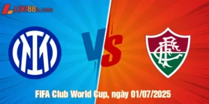 Nhận định Inter Milan vs Fluminense ngày 01/07/2025