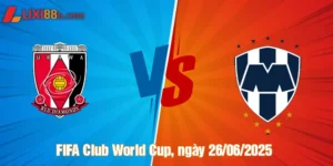 Nhận định Urawa Reds Vs Monterrey Ngày 26/06/2025