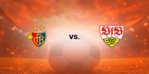 Soi Kèo FC Basel vs Stuttgart