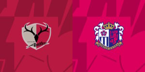 Soi Kèo Kashima Antlers vs Cerezo Osaka