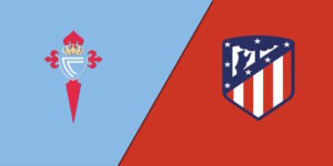 Soi kèo Celta Vigo vs Atletico Madrid