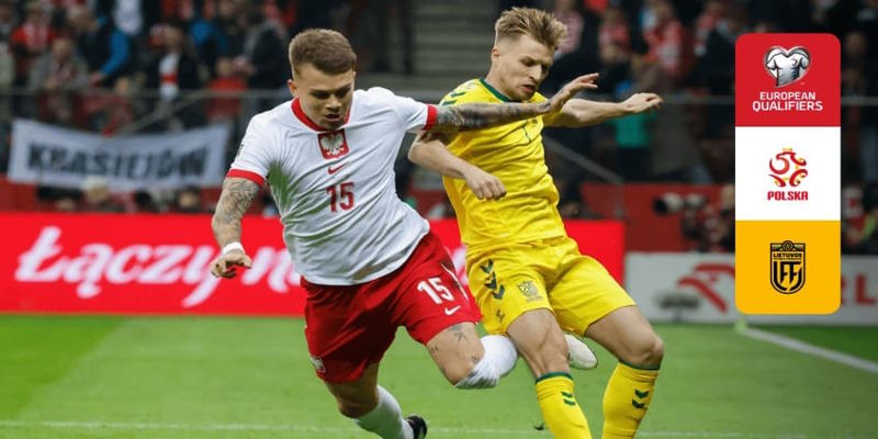 Lithuania vs Ba Lan - thống kê phong độ trước trận đấu