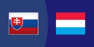 Soi kèo Slovakia vs Luxembourg