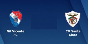 Soi Kèo Gil Vicente vs Santa Clara: 03:45 - 04/11 - PPL